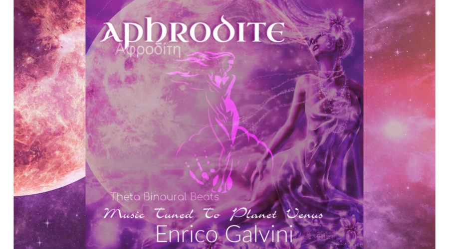 Aphrodite Music Tuned To Planet Venus - Enrico Galvini Cover Blog