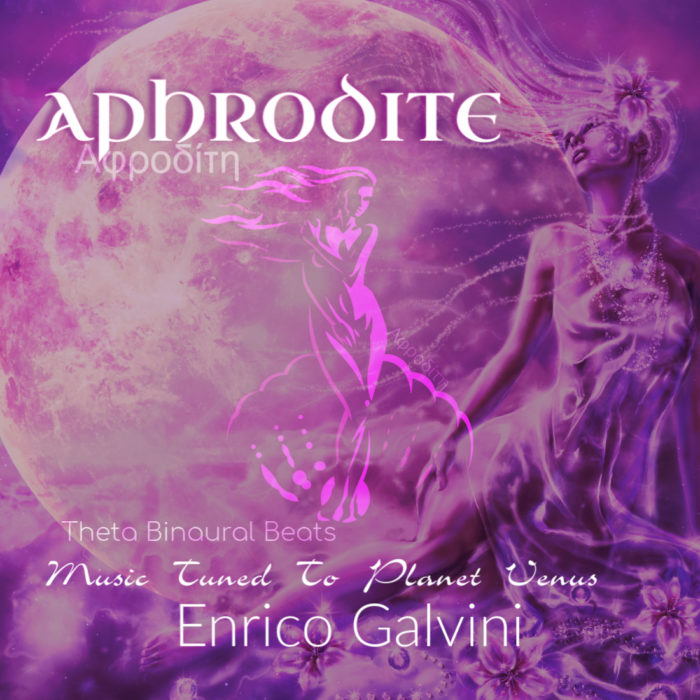Aphroditi Enrico Galvini Music Tuned to Planet Venus