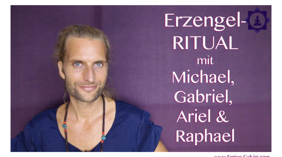 MAGISCHES ERZENGEL RITUAL mit Erzengel Michael, Gabriel, Ariel & Raphael