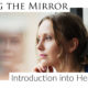 Facing the Mirror – Confront the worldly reflections – Introduction into Hermetics