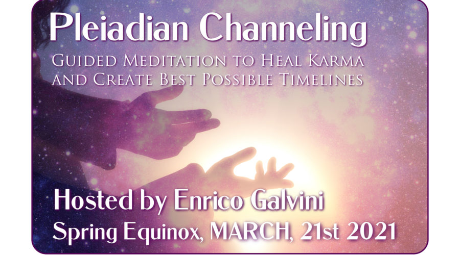 CREATE the BEST POSSIBLE TIMELINES – Guided Meditation – Pleiadian Channeling